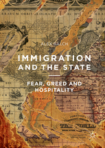 Immigration and the State: Fear, Greed and Hospitality 