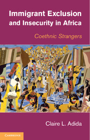 Immigrant Exclusion and Insecurity in Africa: Coethnic Strangers 