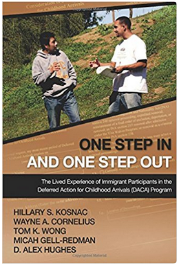 One Step In and One Step Out: The Lived Experience of Immigrant Participants in the Deferred Action for Childhood Arrivals (DACA) Program 